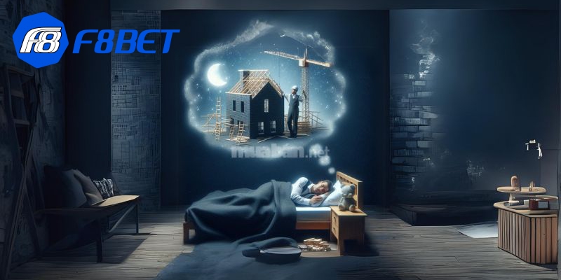 nằm mơ thấy xây nhà