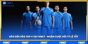 Kèo Đội Vào Top 4 Tại F8bet - Nhận Cược Với Tỷ Lệ Tốt