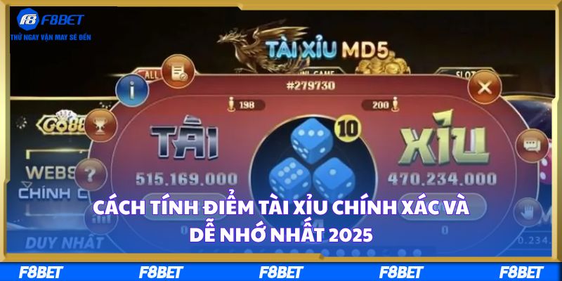 Cách Tính Điểm Tài Xỉu Chính Xác Và Dễ Nhớ Nhất 2025